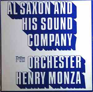 Al Saxon And His Sound Company / Orchester Henry Monza - Al Saxon And His Sound Company / Orchester Henry Monza