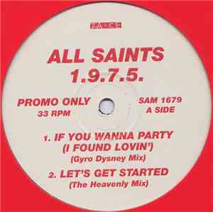 All Saints 1.9.7.5. - If You Wanna Party (I Found Lovin')