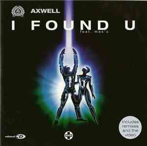 Axwell Feat. Max'C - I Found U