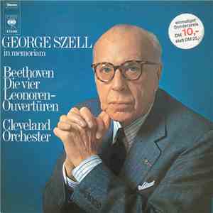 Beethoven - George Szell, Cleveland Orchester - Die Vier Leonoren-Ouvertüren