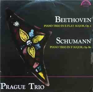 Beethoven, Schumann, Prague Trio - Piano Trio In E Flat Major, Op. 1 / Piano Trio In F Major, Op. 80