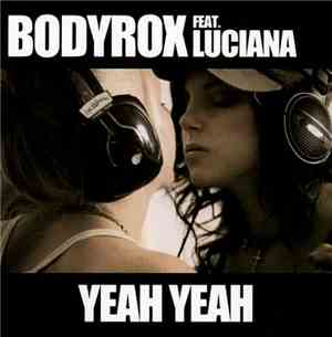 Bodyrox Featuring Luciana - Yeah Yeah