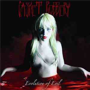 Casket Robbery - Evolution Of Evil