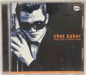 Chet Baker - Night Birds & Broken Wings