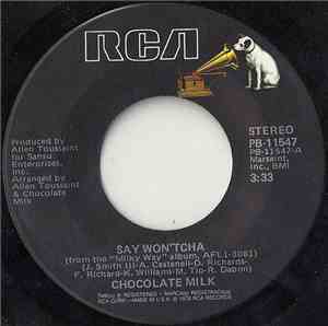 Chocolate Milk  - Say Won'tcha / Doc