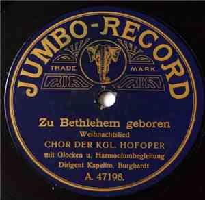 Chor Der Kgl. Hofoper - Zu Bethlehem Geboren / Ihr Hirten Erwacht