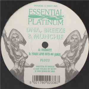 DNA , Breeze & Munchie  / Breeze - Insanity / Your Love Hits Me (Rmx)