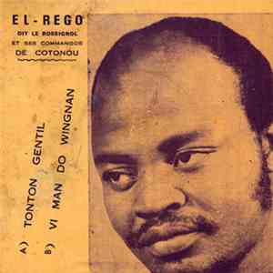El Rego Et Ses Commandos De Cotonou - Tonton Gentil / Vimado Wingnan