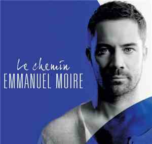 Emmanuel Moire - Le Chemin