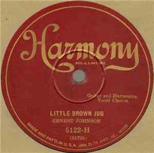Ernest Johnson  - Little Brown Jug / How Are You Goin' To Wet Your Whistle?