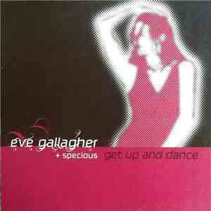Eve Gallagher + Specious - Get Up And Dance