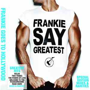 Frankie Goes To Hollywood - Frankie Say Greatest