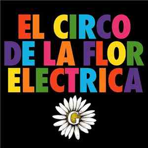 Give  - El Circo De La Flor Eléctrica