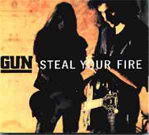 Gun  - Steal Your Fire