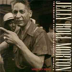 Jelly Roll Morton - Winin' Boy Blues: The Library Of Congress Recordings, Volume 4