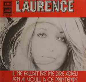 Laurence - Il Ne Fallait Pas Me Dire Adieu