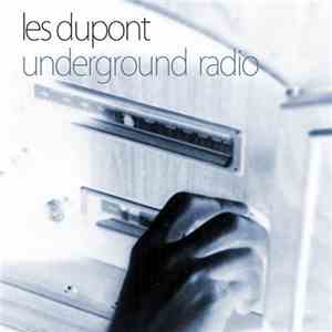 Les Dupont - Underground Radio