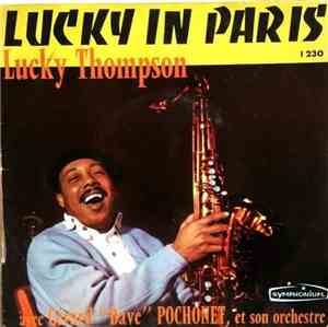 Lucky Thompson , Avec Gérard Pochonet Et Son Orchestre - Lucky In Paris