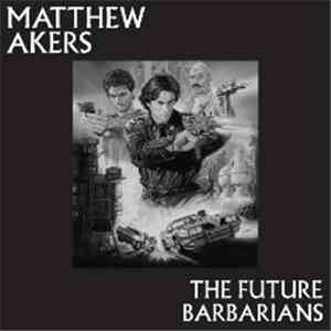 M. Akers - The Future Barbarians