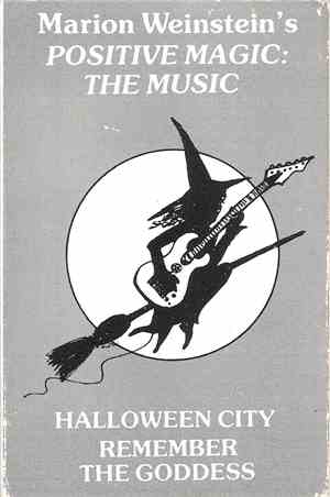 Marion Weinstein, Positive Magic: The Music - Halloween City / Remember The Goddess