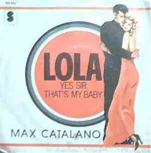 Max Catalano - Lola (Yes Sir, That's My Baby)