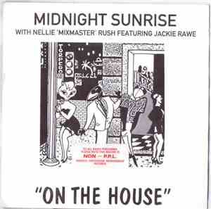 Midnight Sunrise With Nellie 'Mixmaster' Rush Featuring Jackie Rawe - On The House