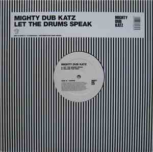 Mighty Dub Katz - Let The Drums Speak