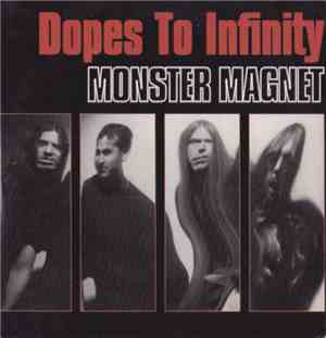 Monster Magnet - Dopes To Infinity