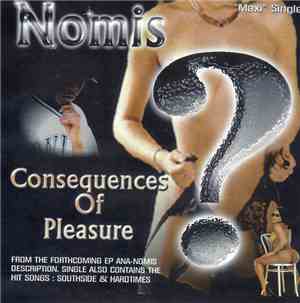 Nomis  - Consequences Of Pleasure