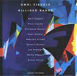 Omri Ziegele Billiger Bauer - The Silence Behind Each Cry: Suite For Urs Voerkel