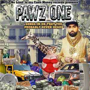 Pawz One - Songs I'm On That You Probably Never Heard