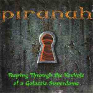 Piranah  - Peeping Through the Keyhole of a Galactic Superdome