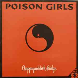 Poison Girls - Chappaquiddick Bridge