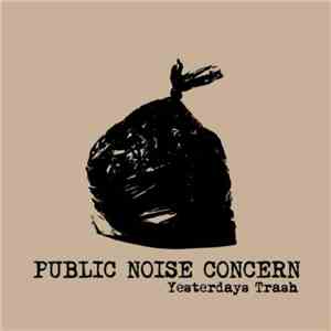 Public Noise Concern - Yesterdays Trash