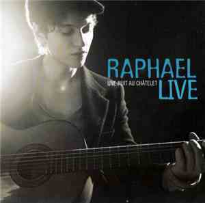 Raphael - Live - Une Nuit Au Châtelet