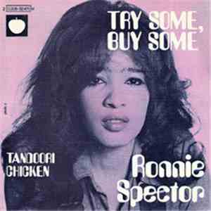 Ronnie Spector - Try Some, Buy Some / Tandoori Chicken
