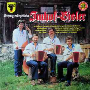 Schwyzerörgelitrio Imhof-Gisler - Schwyzerörgelitrio Imhof-Gisler