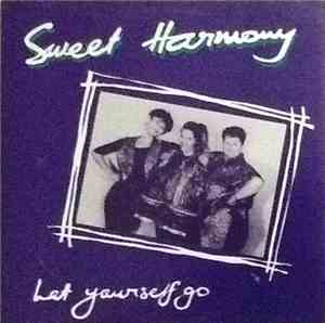 Sweet Harmony  - Let Yourself Go