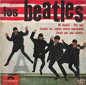 The Beatles With Tony Sheridan - Mi Bonnie = My Bonnie