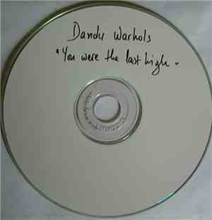 The Dandy Warhols - You Were The Last High