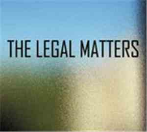 The Legal Matters - The Legal Matters