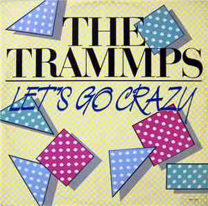 The Trammps - Let's Go Crazy