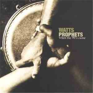 The Watts Prophets - When The ’90s Came