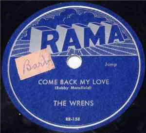 The Wrens  - Come Back My Love / Beggin' for Love