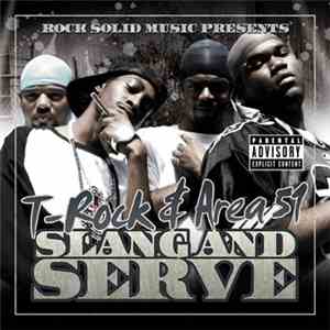 T-Rock And Area 51  - Slang And Serve