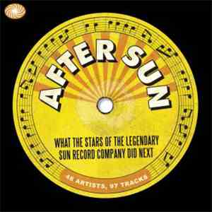 Various - After Sun - What The Stars Of The Legendary Sun Record Company Did Next