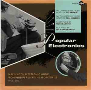 Various - Popular Electronics: Early Dutch Electronic Music From Philips Research Laboratories (1956 - 1963)