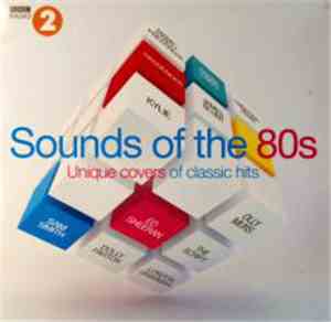 Various - Sounds Of The 80s (Unique Covers Of Classic Hits)