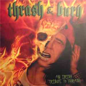 Various - Thrash & Burn - An Irish Tribute To Thrash