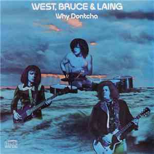 West, Bruce & Laing - Why Dontcha